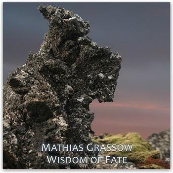 Mathias Grassow-Wisdom of Fate