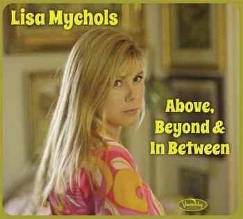 Lisa Mychols - Above, Beyond & In Between