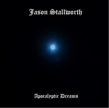 Jason Stallworth - Apocalyptic Dreams