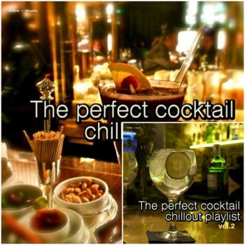 VA - The Perfect Cocktail Chillout Playlist, Vol. 1-2