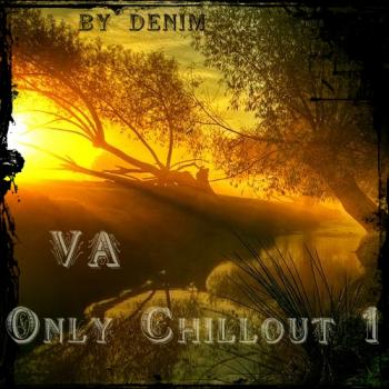 VA - Only Chillout 1