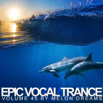 VA - Epic Vocal Trance Volume 45