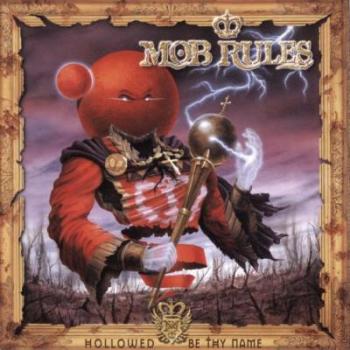 Mob Rules - Hollowed Be Thy Name