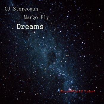 CJ Stereogun Margo Fly - Dreams