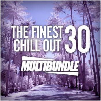 VA - The Finest 30 Chill Out Multibundle