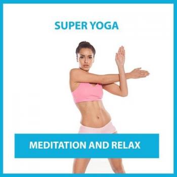 VA - Super Yoga -Meditation and Relax