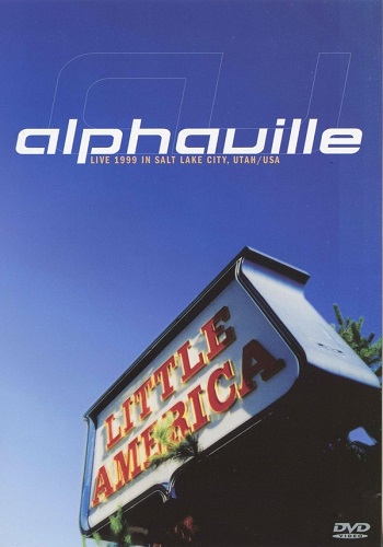 Alphaville - Little America: Live in Salt Lake City