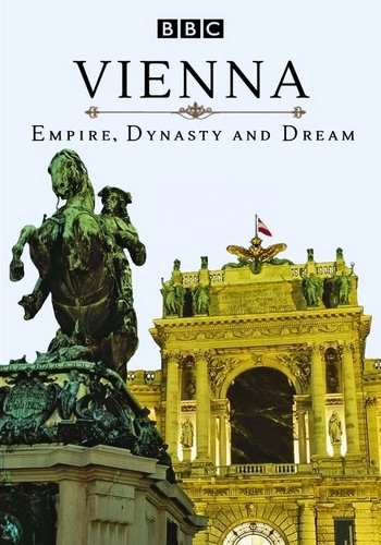 . ,    (1-3   3) / Vienna: Empire, Dynasty and Dream VO