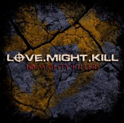 Love.Might.Kill - 10 Mighty Killers