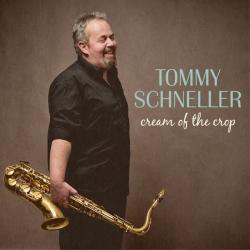 Tommy Schneller - Cream of the Crop