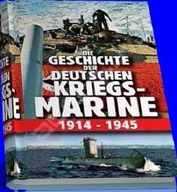   -  1914-1945 / Die geschichte der deutschen kriegsmarine 1914-1945 VO