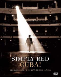 Simply Red - Cuba! Recorded Live at El Gran Teatro, Havana