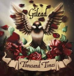 Gilead - Thousand Times
