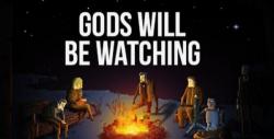 Gods Will Be Watching