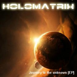 Holomatrix - Journey To The Unknown [EP]