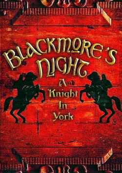 Blackmore's Night - A Knight In York