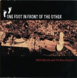 Mick Martin & The Blues Rockers - One Foot in Front of the Other