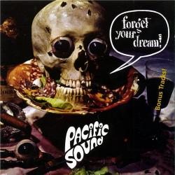 Pacific Sound - Forget Your Dream!