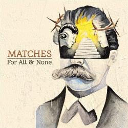 Matches - For All None