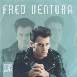 Fred Ventura - Greatest Hits Remixes