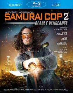 - 2:   / Samurai Cop 2: Deadly Vengeance AVO