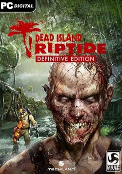 Dead Island Riptide: Definitive Edition [v.1.1.2.0 Update 2] [RePack  Other s]