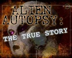  :   / Alien Autopsy: The True Story
