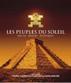  . :   / Les Peuples du Soleil. Mayas, Un Monde Peru