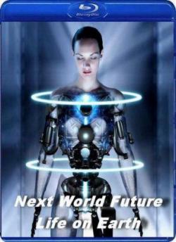  .   / Next World Future Life on Earth
