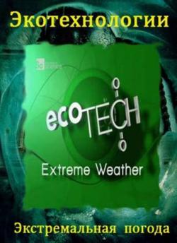 Discovery: .   / EcoTech. Extreme Weatter