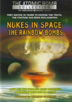   :   / Nukes in Space: The Rainbow Bombs