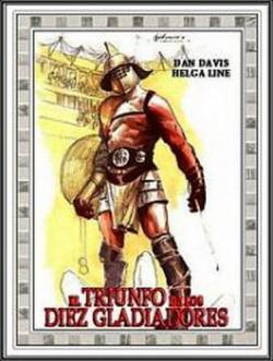    / Il trionfo dei dieci gladiatori / Triumph of the Ten Gladiators VO