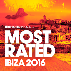 VA - Defected Presents Most Rated Ibiza 2016