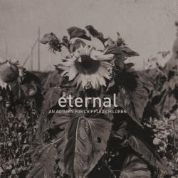 An Autumn For Crippled Children - Eternal