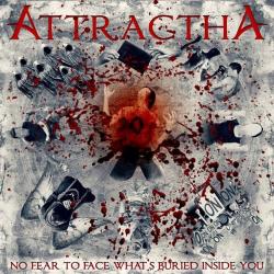 Attractha - No Fear To Face What's Buried Inside You