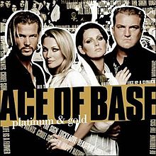 Ace Of Base - Platinum and Gold