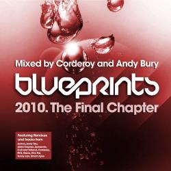 VA - Blueprints 2010 - The Final Chapter - Mixed By Corderoy And Andy Bury