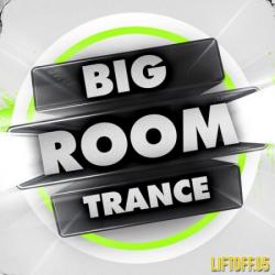 VA - Big Room Trance - Lift Off 5