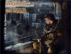 S.T.A.L.K.E.R.:   - World of War