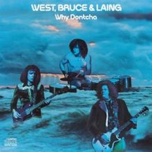 West, Bruce Laing - Why Dontcha