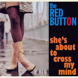 The Red Button - Can't Stop Thinking About Her
