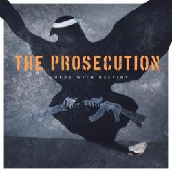 The Prosecution - Words With Destiny