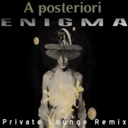 Enigma - A Posteriori [Private Lounge Remix] (2007)