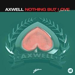 Axwell feat. Errol Reid - Nothing But Love