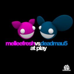 Melleefresh vs. Deadmau5 - At Play