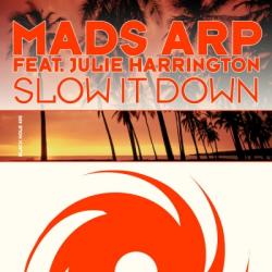 Mads Arp Feat Julie Harrington - Slow It Down