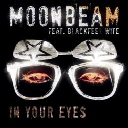 Moonbeam feat. Blackfeel Wite - In Your Eyes