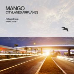 Mango - Citylanes Airplanes
