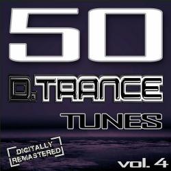 VA - 50 D Trance Tunes Vol.4 (The History Of Techno Trance & Hardstyle Electro 2013 Anthems)