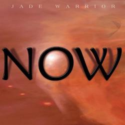 Jade Warrior - Now